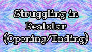 Struggling in Beatstar (Opening/Ending)