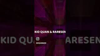 Kid Quan & Raresend - ID (PT. II)