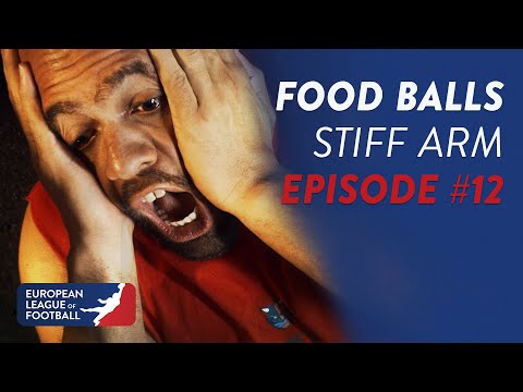 Food-Balls - Stiff Arm | Episode 12 | European League of Football