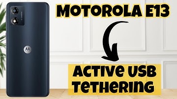 USB Tethering || How to Active USB Tethering in Motorola E13