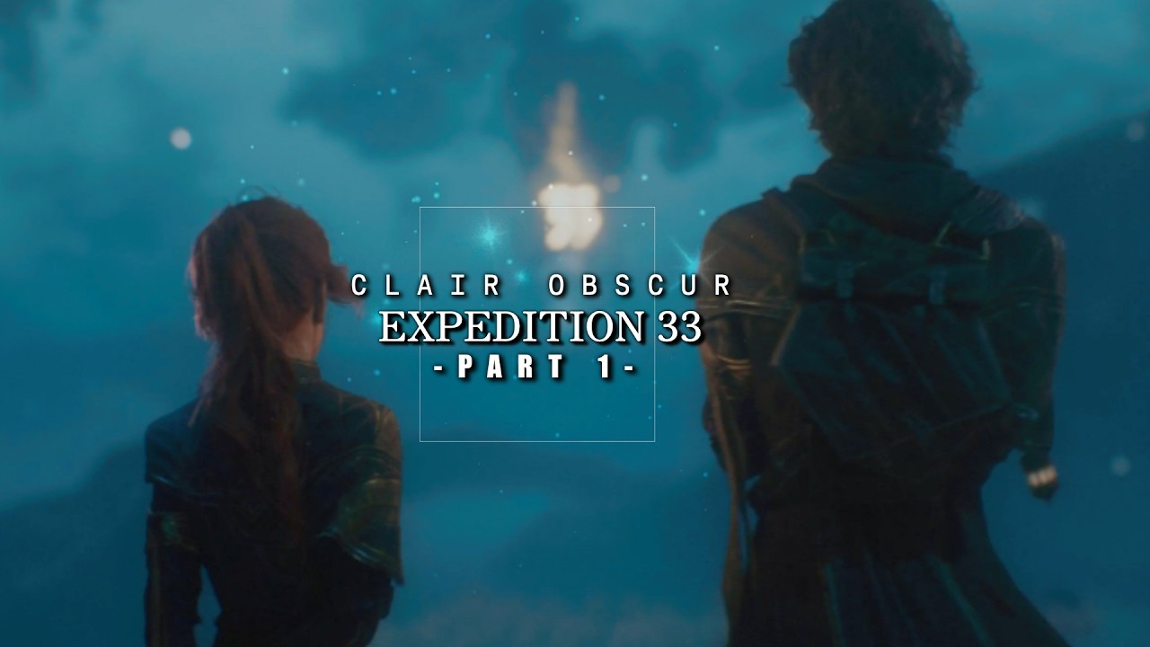 THE EXPEDITION BEGINS - Clair Obscur: Expedition 33 Playthrough [1]