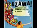 Kenzi Ozawa - The Dogs Bark, But The Caravan Moves On
