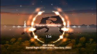 Alan Walker - Eternal Night Of Memories [ New Song 2022 ]