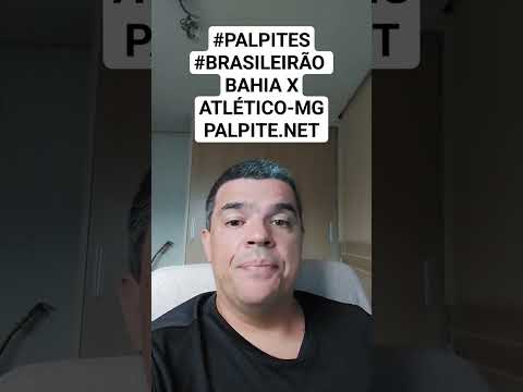 #PALPITES #BRASILEIRÃO BAHIA X ATLÉTICO-MG PALPITE.NET