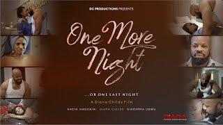 ONE MORE NIGHT - DIANA CHILDS Nollywood Movie 2026