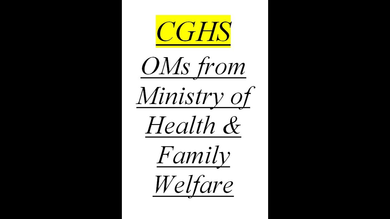 CGHS Important OMs from MoH&FW with short description on it to enable