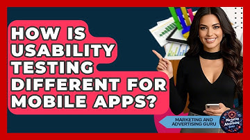 How Is Usability Testing Different For Mobile Apps? - Marketing and Advertising Guru