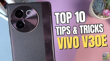 Top 10 Tips and Tricks Vivo V30e you need Know