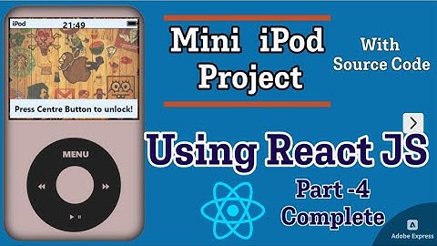 Mini iPod Project using React || Part- 4 | Step by Step Easy Explanation