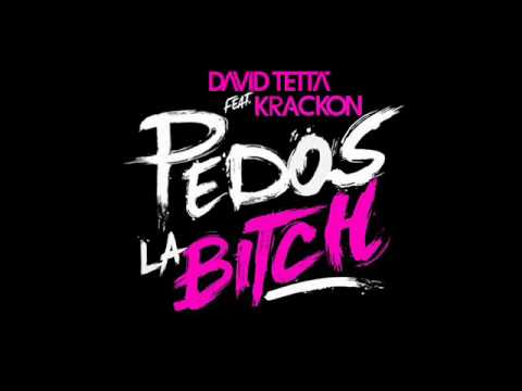 Pedos la Bitch - David Tetta ft Krackon