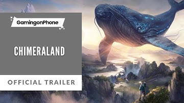 Chimeraland MMORPG Official Trailer
