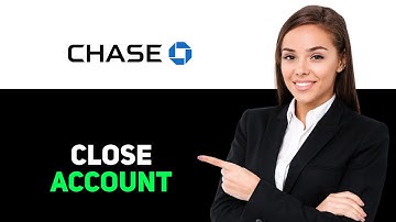 How To Close Chase Checking Account 2025