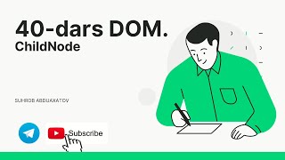JavaScript DOM ChildNodes | JavaScript Darslari | Suhrob Abduaxatov | 4K