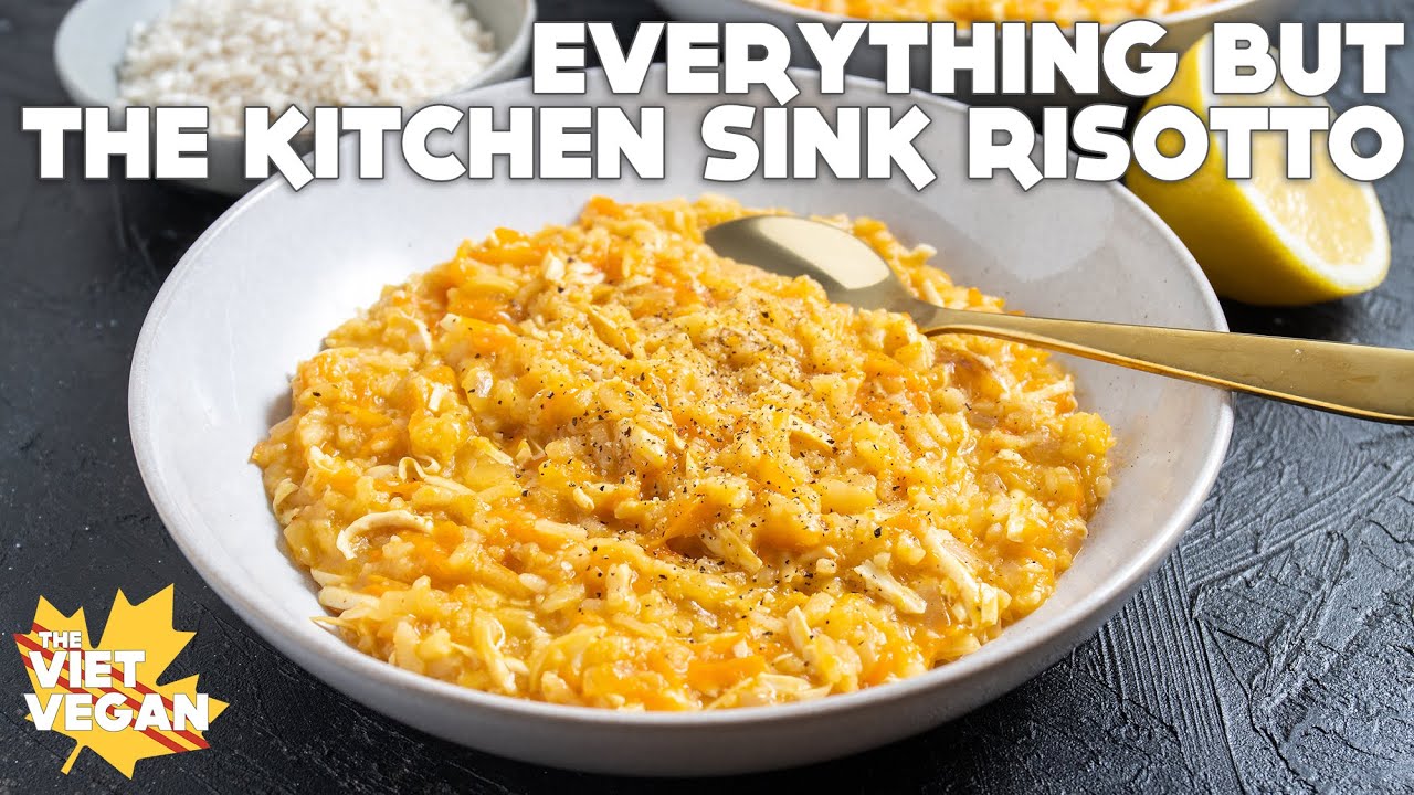Everything But The Kitchen Sink Risotto YouTube