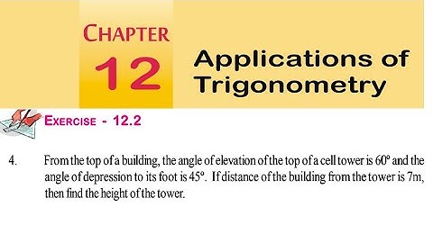 Exercise 12.2 (Problem-4) APPLICATIONS OF TRIGONOMETRY