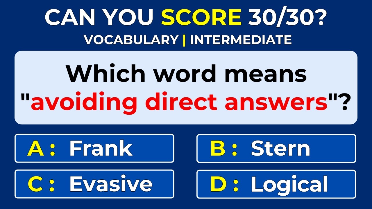 How Strong Is Your Vocabulary? Can You Score 30/30? Word Definitions | 