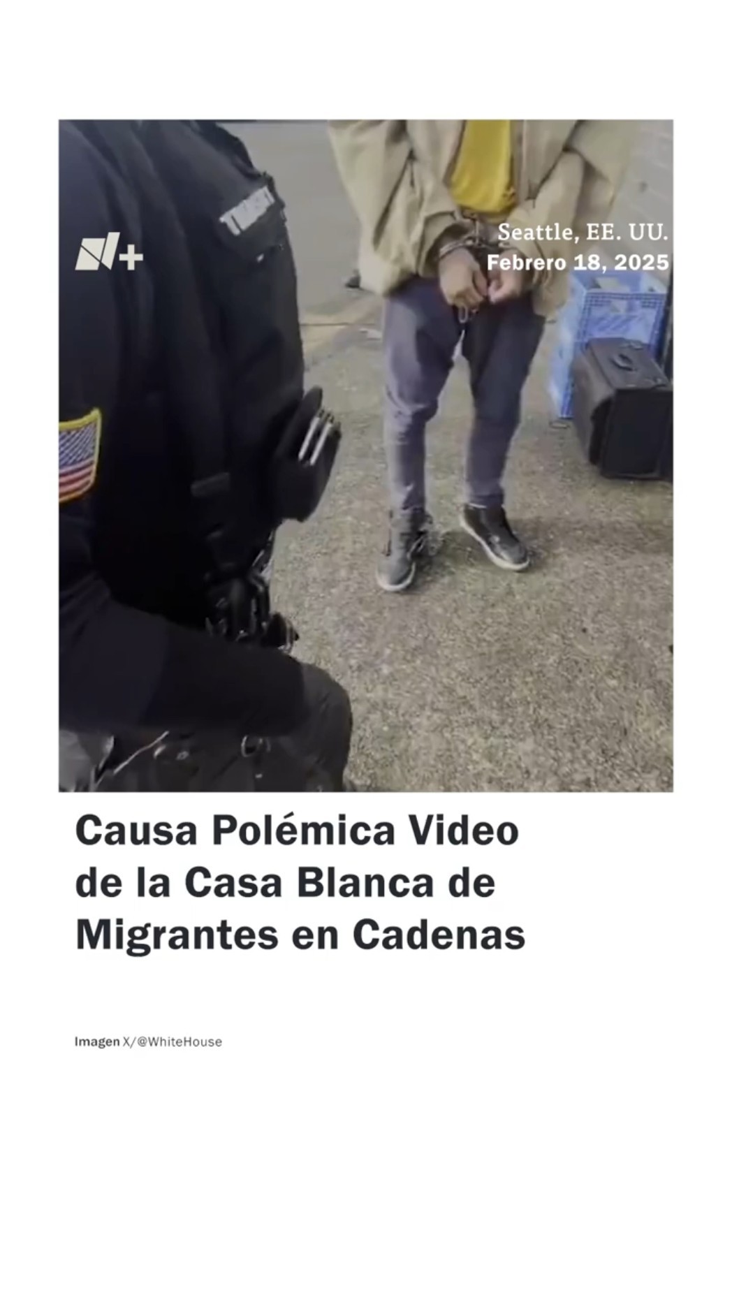 Causa polémica video de la Casa Blanca de migrantes en cadenas - N+ #Shorts