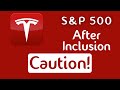 Tesla $TSLA Caution | After S&P 500 Inclusion Predictions