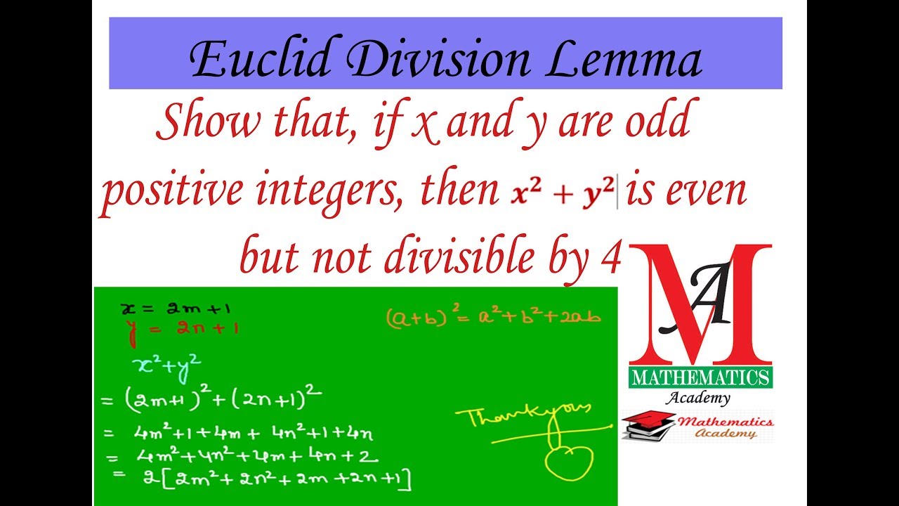 If X And Y Are Odd Positive Integers Then X 2 Y 2 Is Even But Not Divisible By 4 Euclid Division Youtube