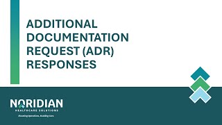 Additional Documentation Request (ADR) Responses