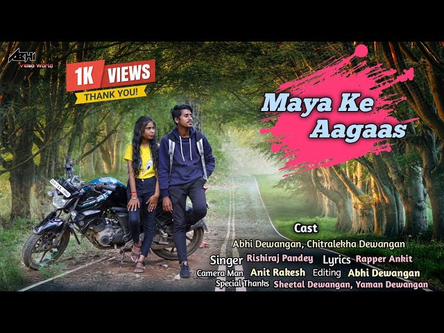Maya Ke Aagaas || मया के आगास - Video Song || Abhii D & Chitra D / Rishiraj & Monika || Cg Songs class=