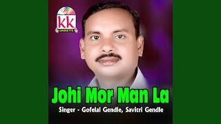Johi Mor Man La