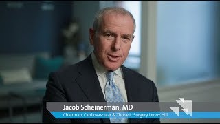 S. Jacob Scheinerman, MD, Chairman of Cardiovascular and Thoracic Surgery, Lenox Hill Heart & Lung
