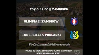 Olimpia II Zambrów - Tur II Bielsk Podlaski [LIVE] - transmisja na żywo