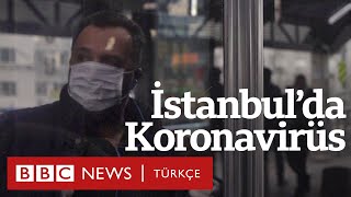 Koronavirüs günlerinde İstanbul
