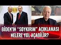 Biden'ın "Soykırım" A&ccedil;ıklaması Nelere Yol A&ccedil;abilir? | Faruk Loğoğlu | Akşam Haberleri