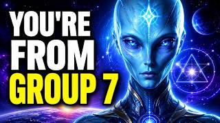 STARSEEDS, IF YOU’RE SEEING THIS, YOU ARE FROM GROUP SEVEN — A HIGHER ORDER | ARCTURIAN MESSAGE
