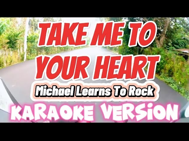 Take Me To Your Heart | Michael Learns To Rock | Karaoke Version