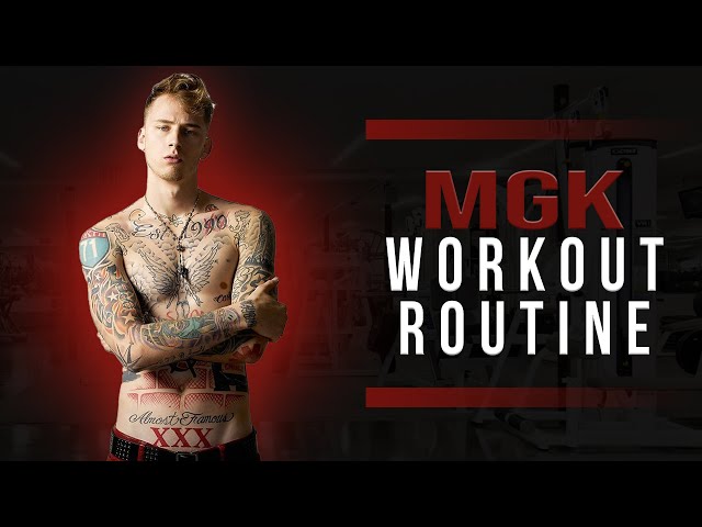 Machine Gun Kelly Opens Up About His Fitness and Training Routine