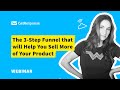 The 3-Step Funnel that will Help You Sell More of Your Product | Sales funnel strategies | Webinar