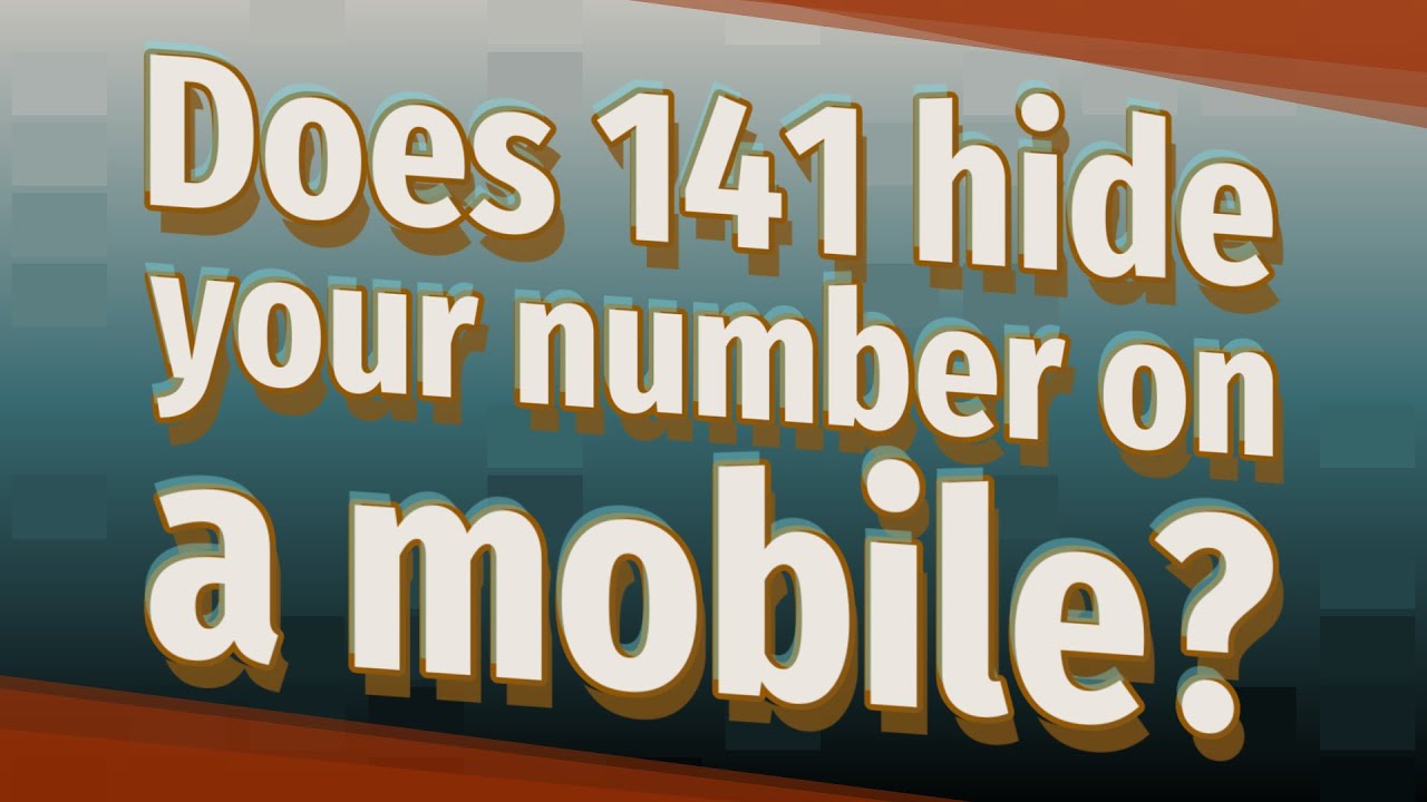 Does 141 hide your number on a mobile? - YouTube