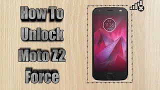 How to Unlock Motorola Moto Z2 Play/Moto Z2 Force & use on All Carriers SIM GSM Networks screenshot 2