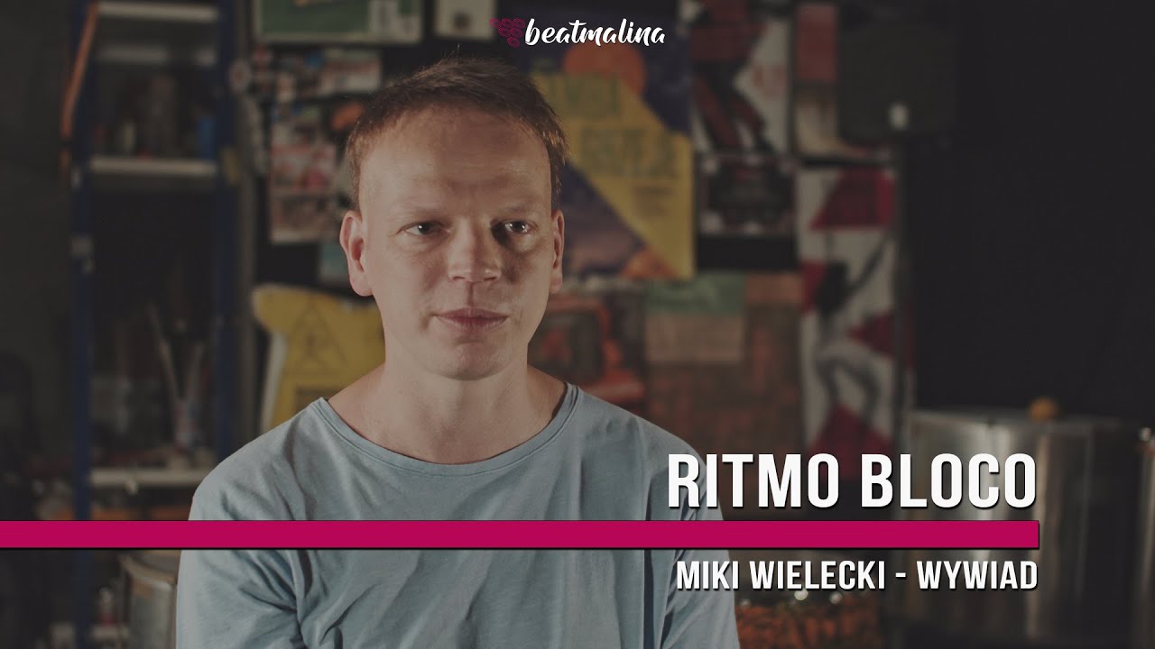 #6 Ritmo Bloco/Mikołaj  "Miki" Wielecki - wywiad