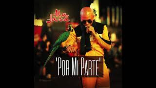Ala Jaza - Por Mi Parte (2k19) chords