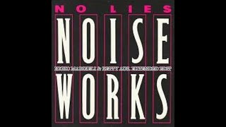 Noiseworks - No Lies (Extended Edit)