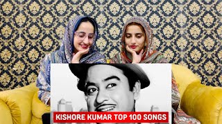Pakistani Girls React To Kishore Kumar Top 100 Songs|Kishore Kumar Superhit Songs|Kishore Kumar