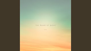 Video thumbnail of "The Sound of Quiet - Glow (Meditation)"