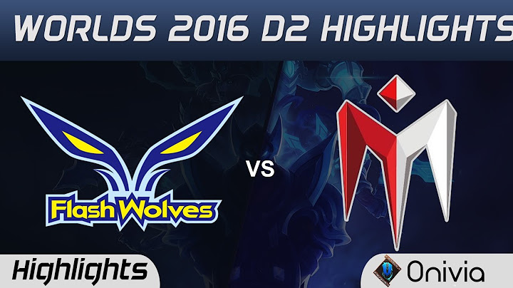 FW vs IM Highlights Worlds 2016 D2 Flash Wolves vs I May