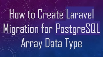 How to Create Laravel Migration for PostgreSQL Array Data Type