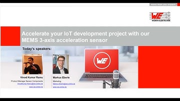 Würth Elektronik Webinar: Accelerate your IoT development project with our MEMS 3-axis sensor