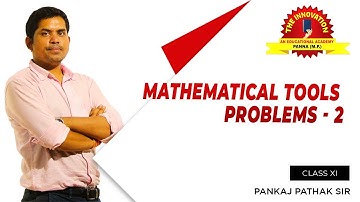 | Problem solving 2, Mathematical tools 11th Physics..........The Innovation By Pankaj Sir