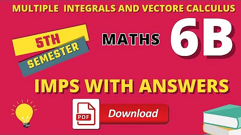 Multiple Integrals and vector calculus Imps with answers PDF | 5th sem maths 6B Paper | Telugu