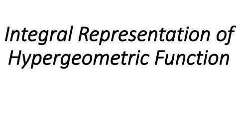 Special Functions || Integral Representation of Hypergeometric Function