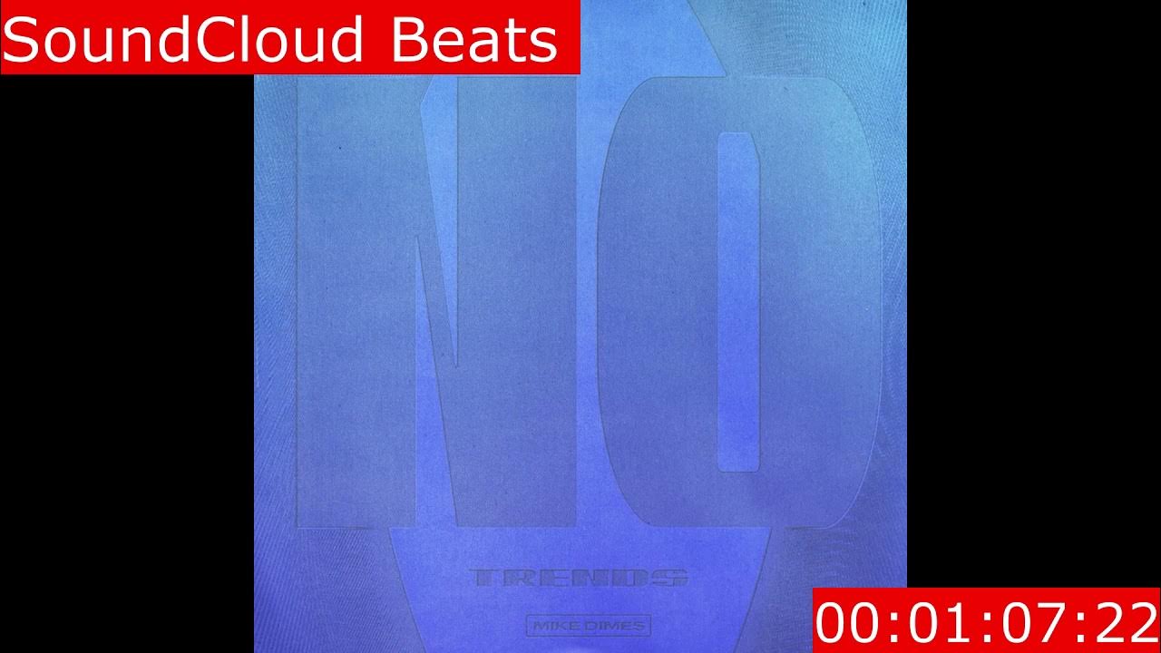 MIKE DIMES - "NO TRENDS" (Instrumental) (TikTok Song) By SoundCloud Beats MIKE DIMES - "NO TRENDS" (Instrumental) (TikTok Song) By SoundCloud Beats