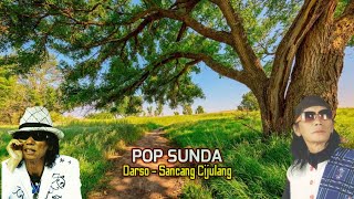 POP SUNDA | Darso- Sancang Cijulang