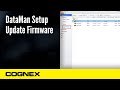 Dataman setup update firmware  cognex support